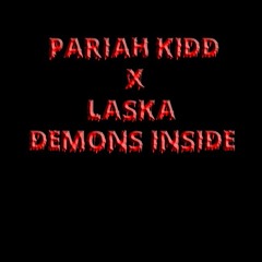 Demons Inside ft. Laska (Prod. by Laska)