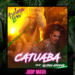 Aretuza, Gloria G, Carlos Pepper - Catuaba ( Joop Mas ) Free