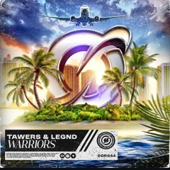 TAWERS & LEGND - Warriors (Radio Edit)