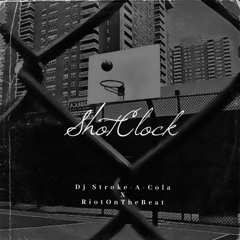 Shot Clock Freestyle Feat RiotOnTheBeat