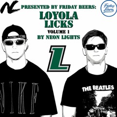 Loyola Licks: Volume 1