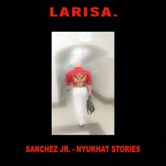 SANCHEZ JR. - NYUKHAT STORIES