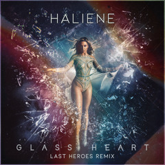 Glass Heart (Last Heroes Remix)
