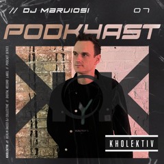 PODKHAST 7 - DJ Marviosi