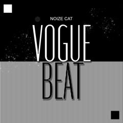 Noize Cat - Vogue Beat