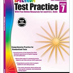 READ/DOWNLOAD!] Spectrum Test Practice 7th Grade Workbooks All Subjects, Math, Language Arts, and Re