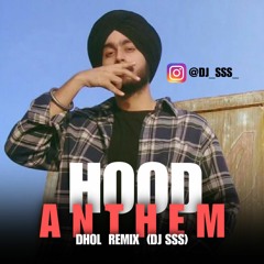 Shubh - Hood Anthem (Dhol Remix) - DJ SSS
