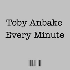 Toby Anbake Every Minute (Official Audio).Mp3