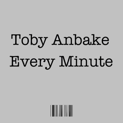 Toby Anbake Every Minute (Official Audio).Mp3