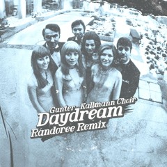 Gunter Kallmann Choir - Daydream ( Randoree Remix )