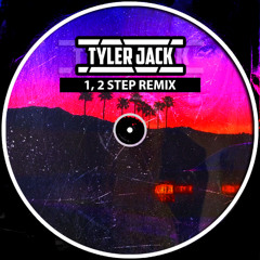 TYLER JACK - 1,2 STEP [REMIX]