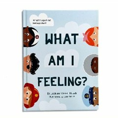 [EBOOK] 📕 What Am I Feeling? EBOOK #pdf