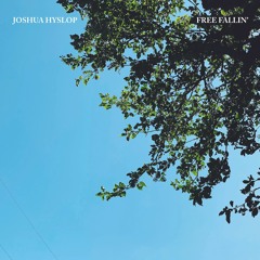 Joshua Hyslop - Free Fallin'