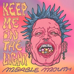 Marble Mouth