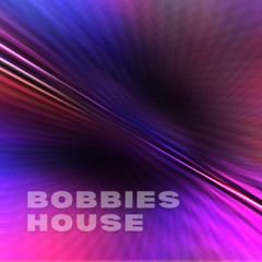 Bobbie’s House