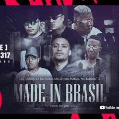 MADE IN BRASIL - MC Kadu, MC GP, MC Cassiano, MC Magal E MC Kanhoto (Videoclipe Oficial) DJ WN