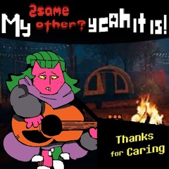 Thanks For Caring ☞My 2SAME other? Yeah it is!☜