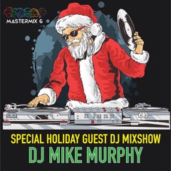 Mastermix 6 Mixshow 224: Guest DJ Mike Murphy