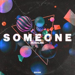 Rushline - Someone