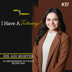 I Have A Testimony #37 with Sis. Adi Montes