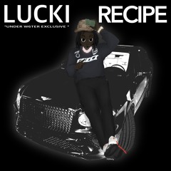 lucki - recipe prod bhristo