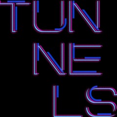 Tunnels