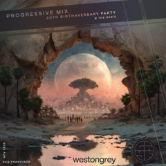40 Years in the Making - Progressive Mix 2025 @ The Oasis | Weston Grey