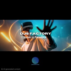 DJs Factory - Love In Paradise [sample].mp3