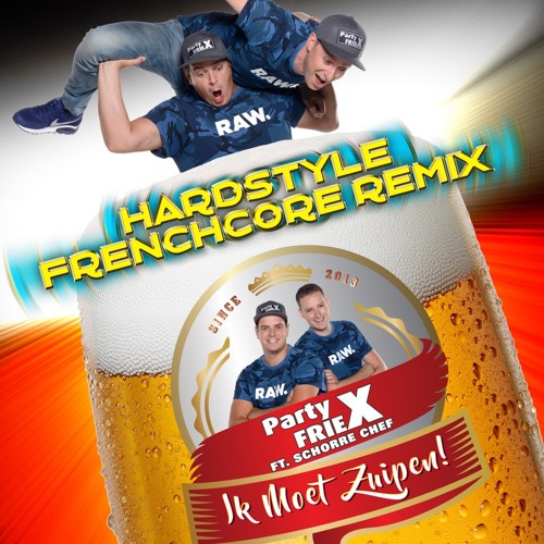 Ik Moet Zuipen (Hardstyle Frenchcore Remix)