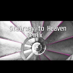 Stairway To Heaven (Remix)