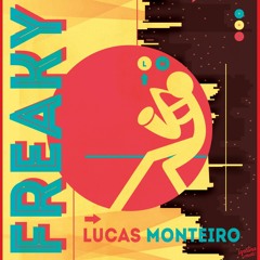 Lucas Monteiro - FREAKY (Original Mix)