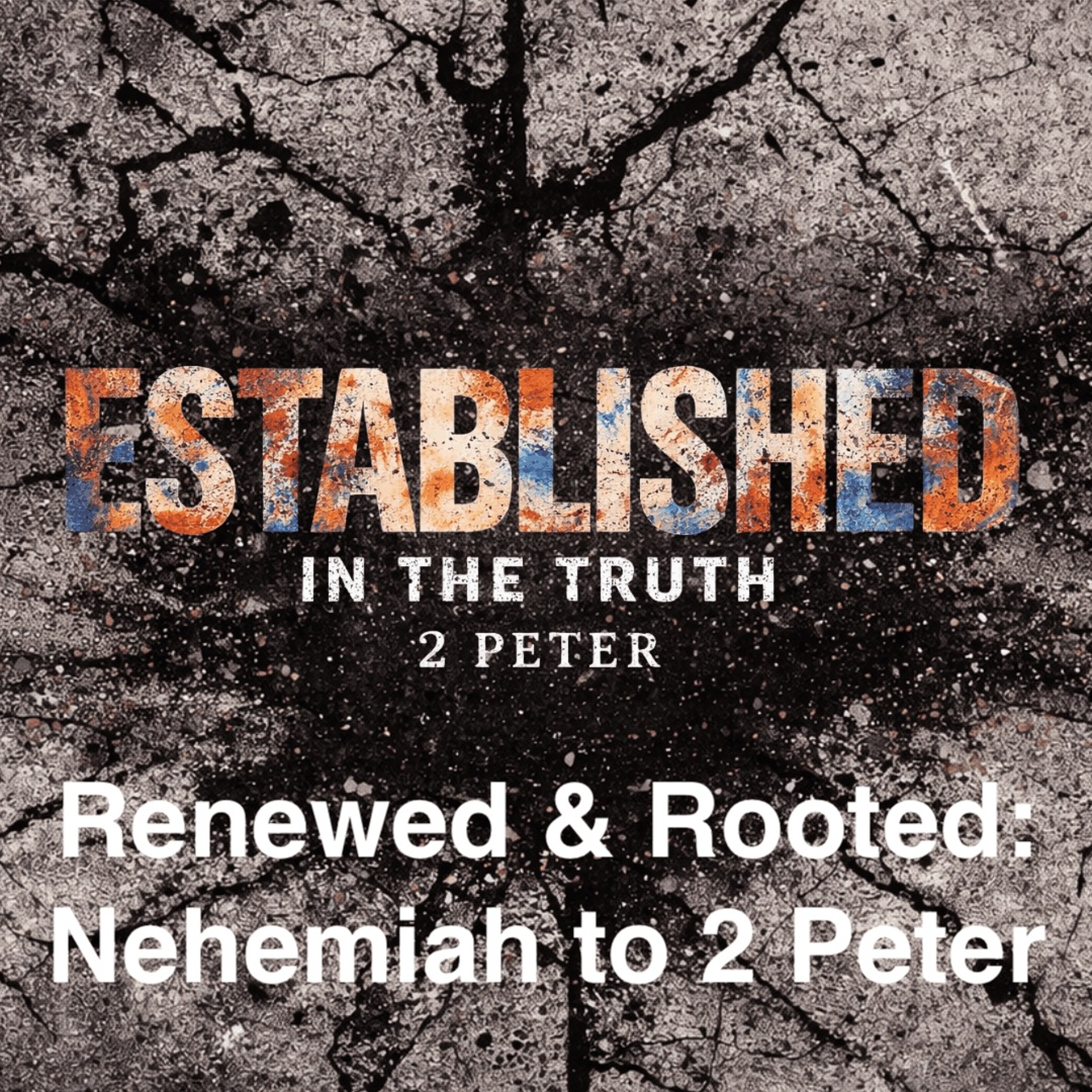 Jan 11/26 | “Renewed & Rooted- Nehemiah to  2  Peter” | Meldon Lutzer episode artwork