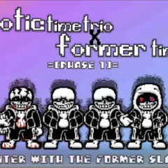 Chaotic Time Trio X Former Time Trio  Phase 1 Encounter with the Former Slackers