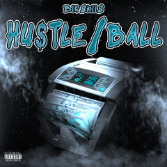 Bigskiis- Hustle / Ball