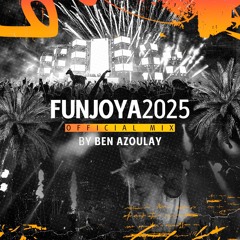 Funjoya 2025 Official Mix By Ben Azoulay