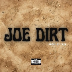 Joe Dirt prod by erez