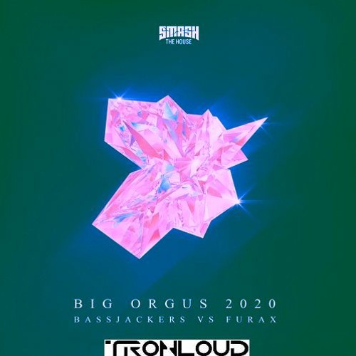Bassjackers & DjFurax - Big Orgus 2020 (TronLoud Edit) -  [Preview]