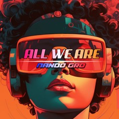 ALL WE ARE (Instrumental)