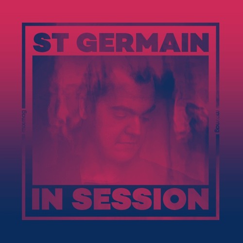 In Session: St Germain