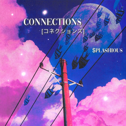 connections [Full Remix Tape] (prod. $plashious) *Bandcamp Link In Description*