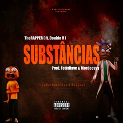 TheRAPPER - Substâncias ( ft. Double V ) [ Prod. FettyDave & Mordecayy ]