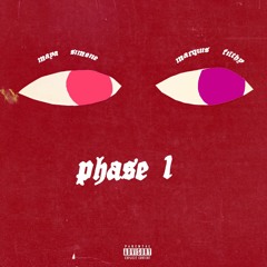 Phase 1 - Maya Simone (ft. Marquis Filthy) [Prod. EPIK THE DAWK]