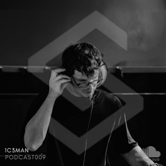 1C3MAN - PODCAST009