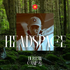 Head Space - Dub Raw Camp 2022 Special Mix