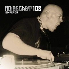 IEmperor - Noisecast 108 On HardSoundRadio-HSR