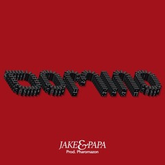 Domino (Prod. Pharomazan) - Jake&Papa