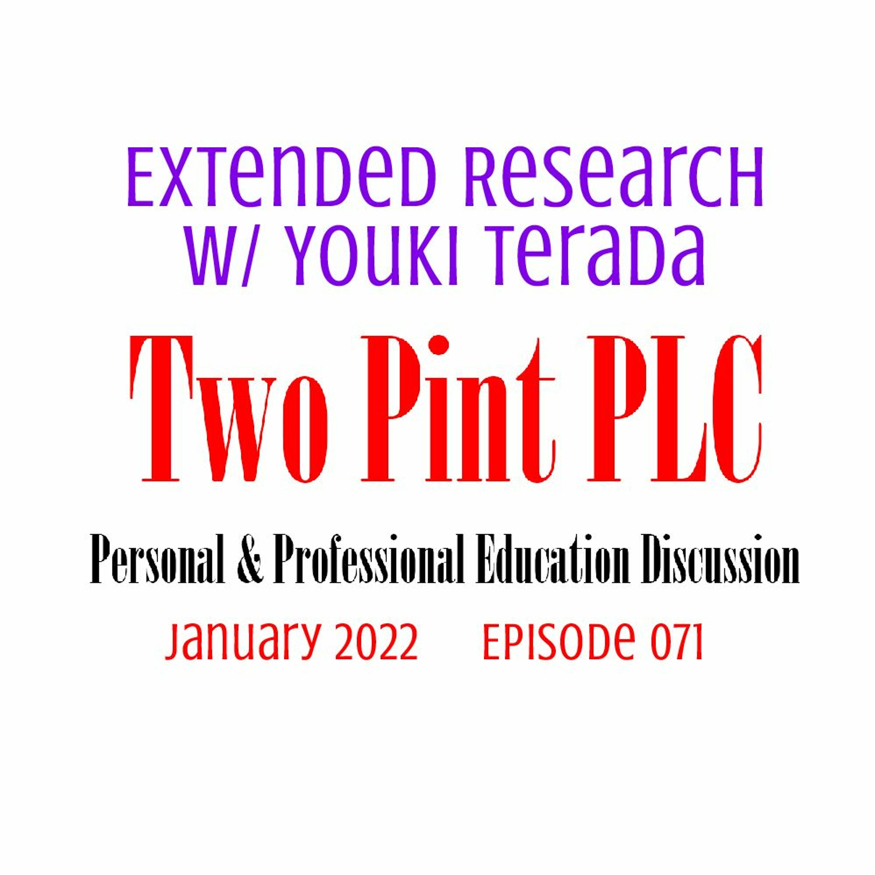 071 Extended Research With Youki Terada