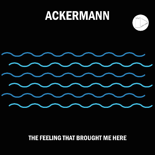 Ackermann - The feeling that brought you here