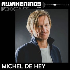 Awakenings Podcast S219 - Michel de Hey