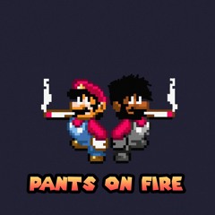 pants on fire (prod. shango)